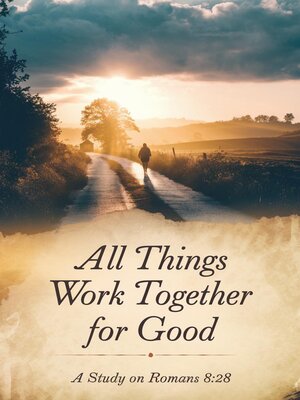 cover image of All Things Work Together for Good